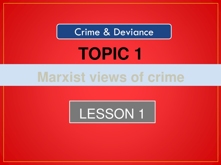 Marxist Views of Crime and Deviance