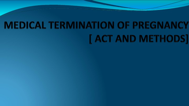 Overview of Medical Termination of Pregnancy