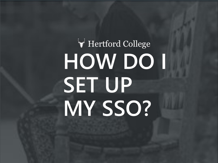 hertford college how do i set up my sso n.w