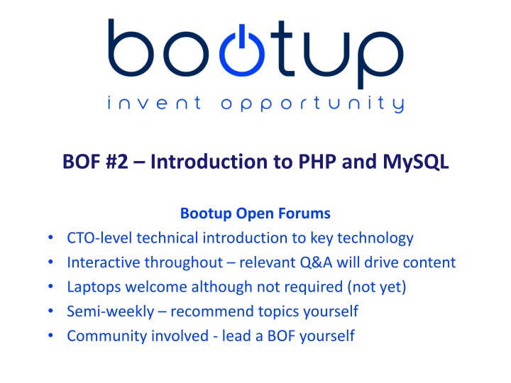 Introduction to PHP and MySQL Bootup Open Forums - CTO-Level Technical Interactive Q&A