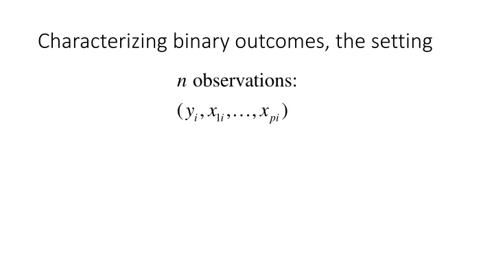 characterizing binary outcomes the setting n.w