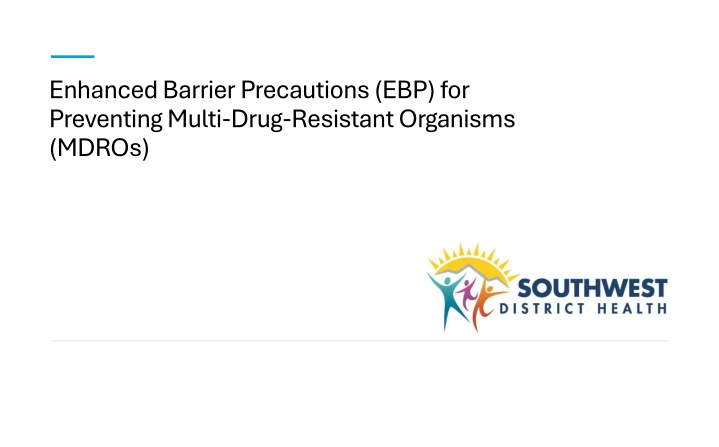 enhanced barrier precautions ebp for preventing n.w