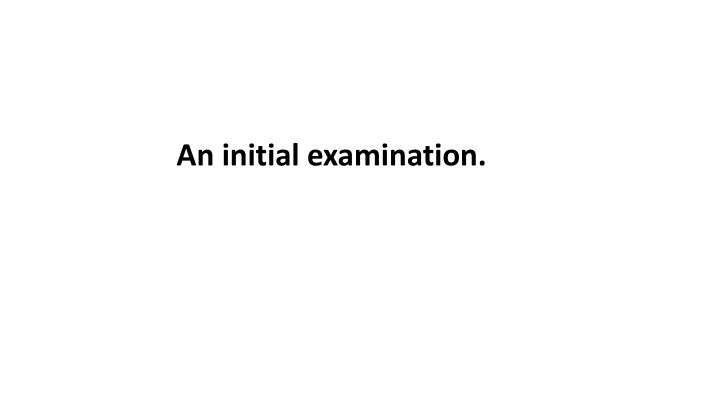 Initial Examination and Data Analysis of Numeric Values