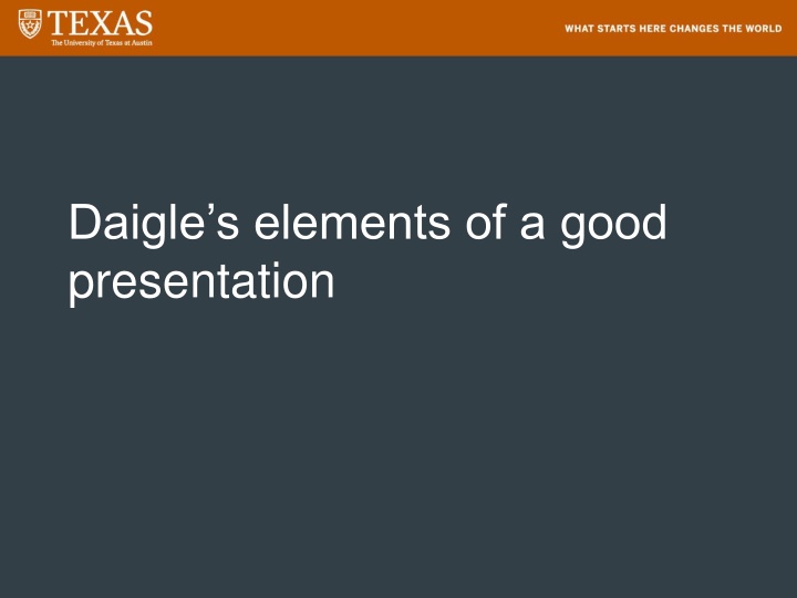 Elements of a Good Presentation: Style, Graphics, Content, and Length