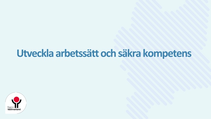 utveckla arbetss tt och s kra kompetens n.w