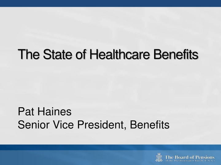 The State of Healthcare Benefits Overview