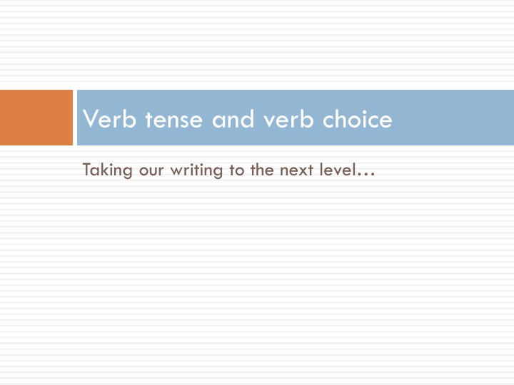 verb tense and verb choice n.w