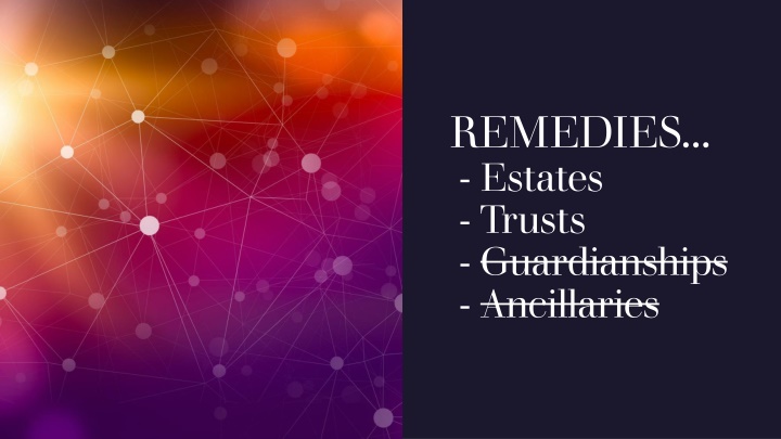 remedies estates trusts guardianships ancillaries n.w