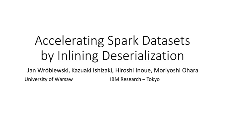 accelerating spark datasets by inlining n.w
