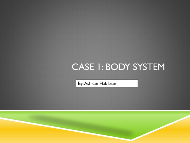 case 1 body system n.w