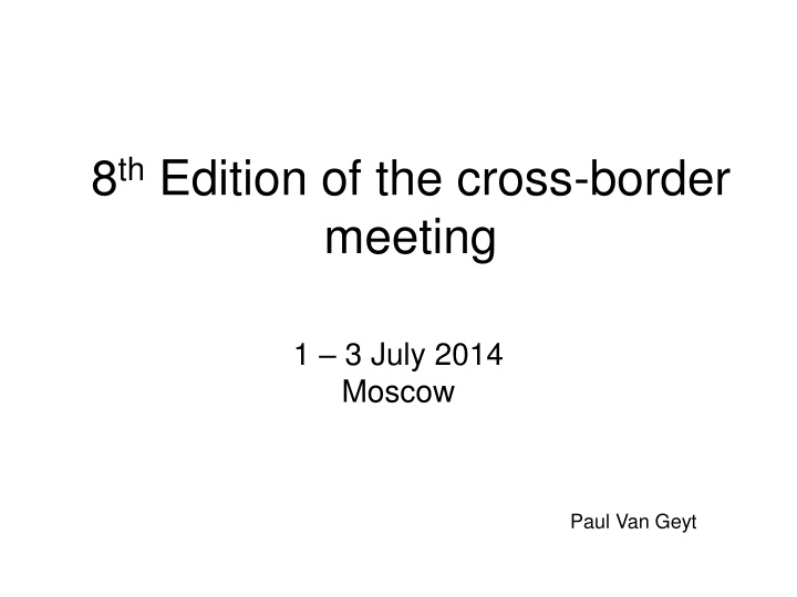 8 th edition of the cross border meeting n.w