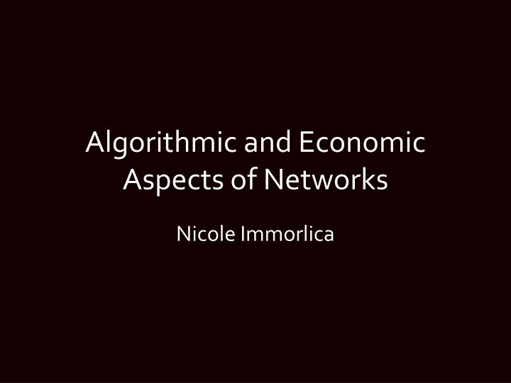 algorithmic and economic aspects of networks n.w