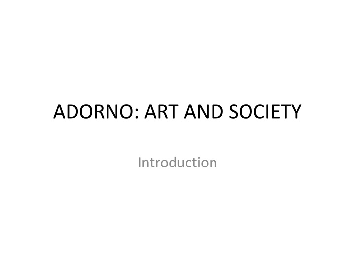 Adorno: Art and Society Introduction