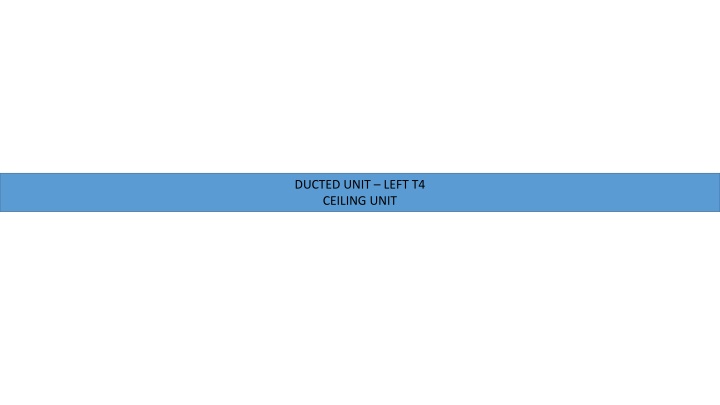 ducted unit left t4 ceiling unit n.w