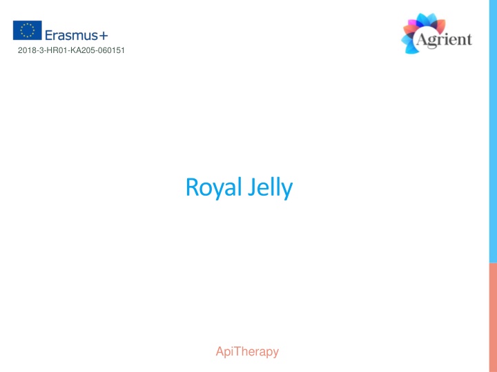 Therapeutic Properties of Royal Jelly ApiTherapy
