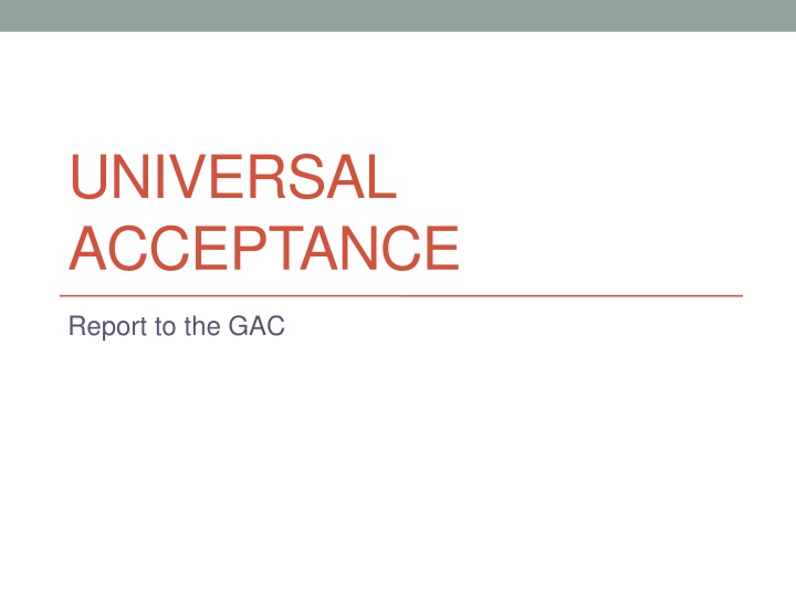 Universal Acceptance Report to GAC