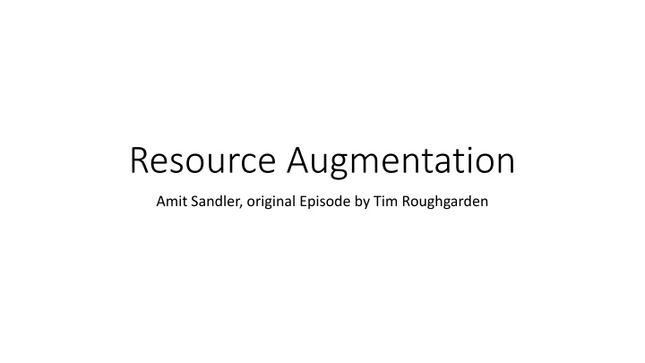 resource augmentation n.w