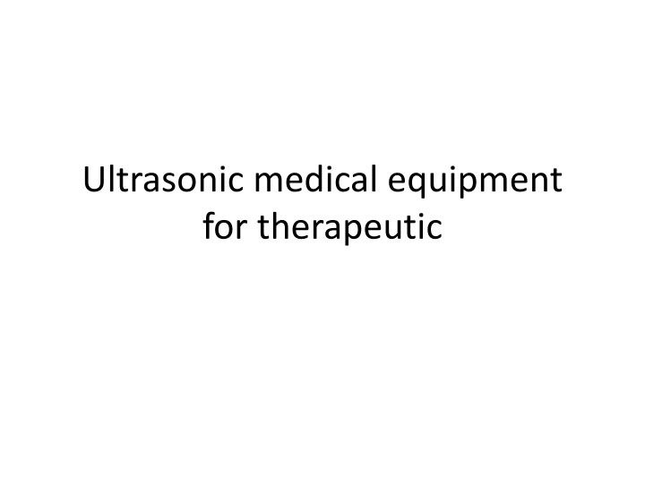 Ultrasonic Medical Equipment for Therapeutic Purposes