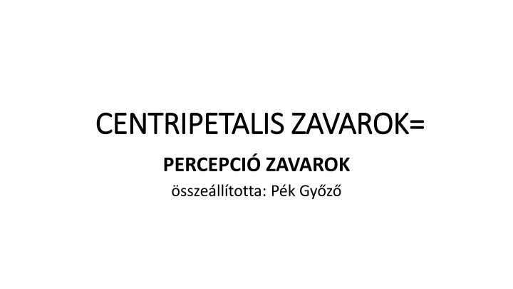 centripetalis centripetalis zavarok n.w