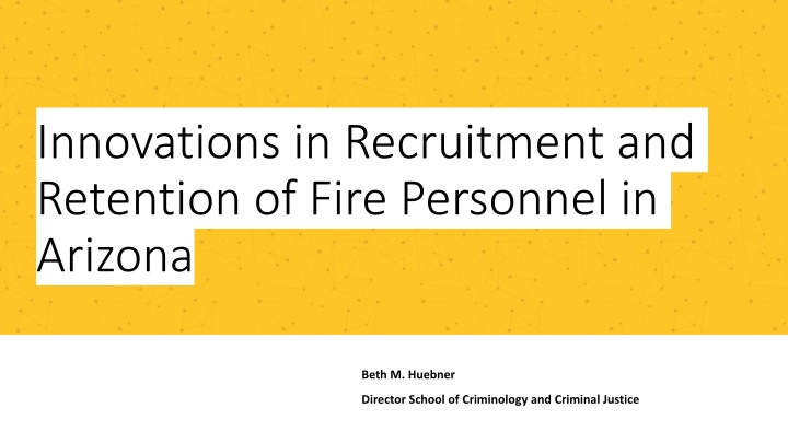 innovations in recruitment and retention of fire n.w