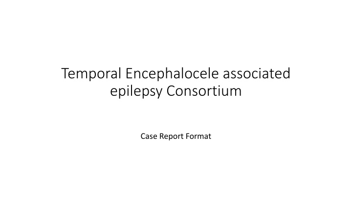 temporal encephalocele associated epilepsy n.w