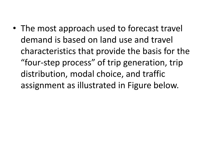 the most approach used to forecast travel demand n.w