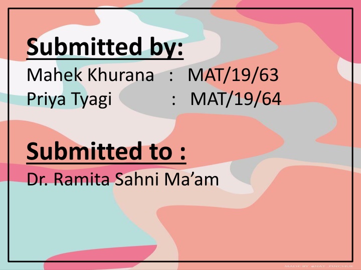 submitted by mahek khurana mat 19 63 priya tyagi n.w