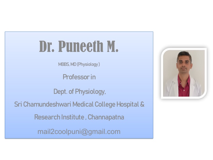 Dr. Puneeth M. - MD in Physiology at Sri Chamundeshwari Medical College