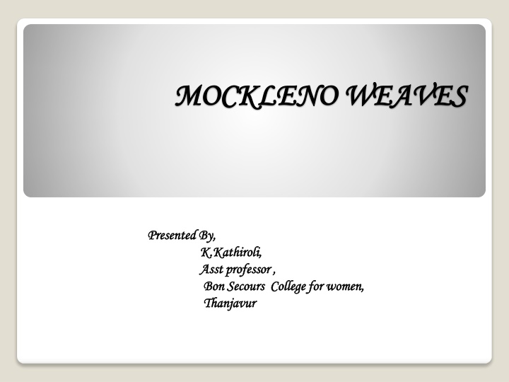 mockleno weaves mockleno weaves n.w