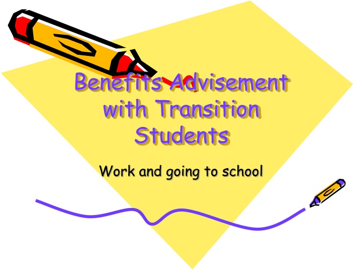 Benefits Advisement Transition Students Work