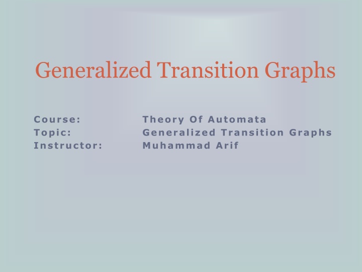 Generalized Transition Graphs in Automata Theory