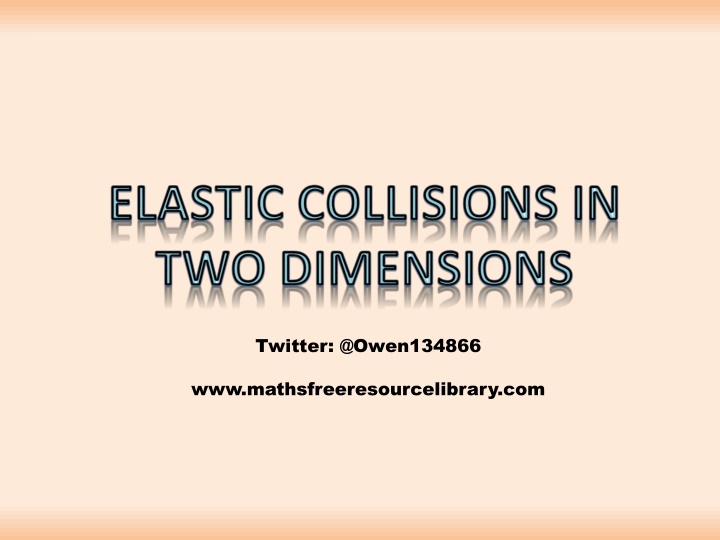 Solving Problems in Elastic Collisions