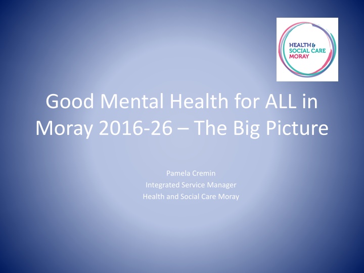 good mental health for all in moray 2016 n.w