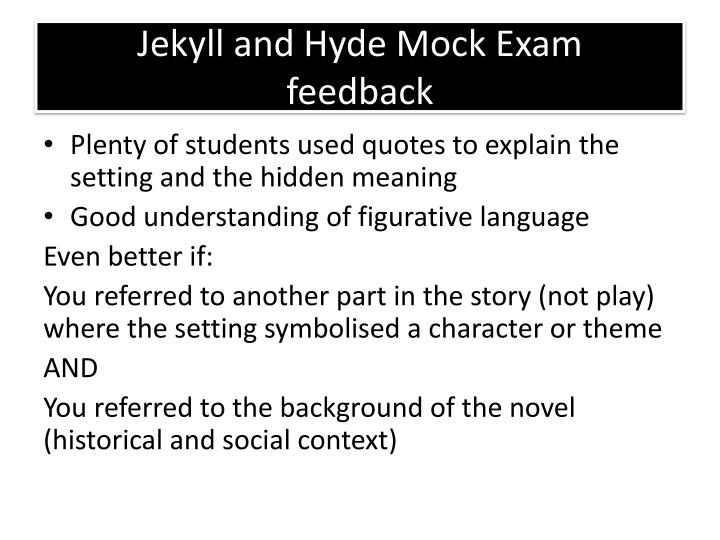 jekyll and hyde mock exam feedback plenty n.w