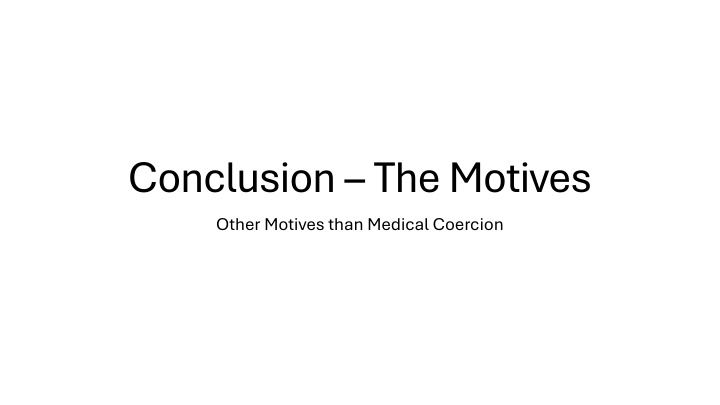 conclusion the motives other motives than medical n.w