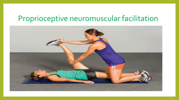 proprioceptive neuromuscular facilitation n.w