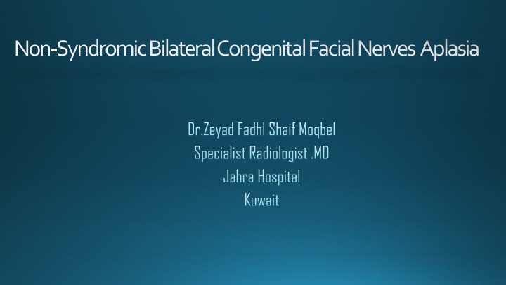 non syndromic bilateral congenital facial nerves n.w