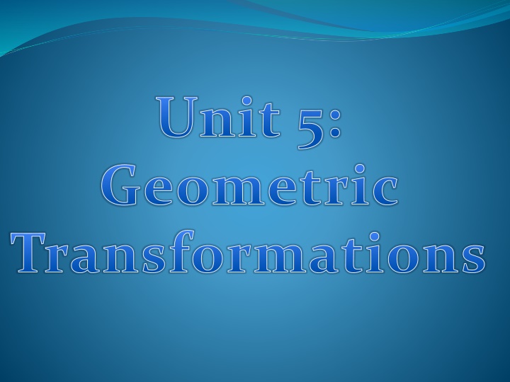 unit 5 geometric transformations n.w
