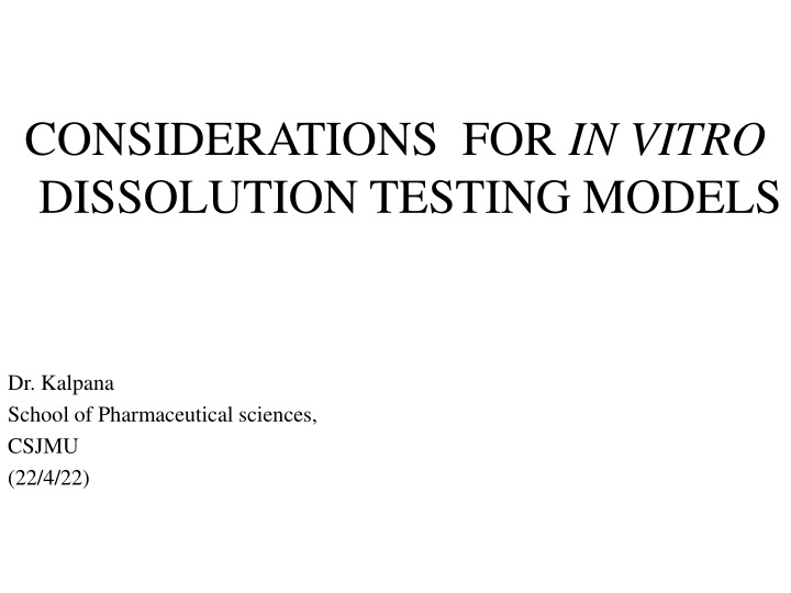 considerations for in vitro dissolution testing n.w