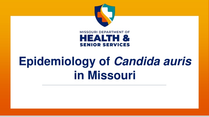 epidemiology of candida auris in missouri n.w
