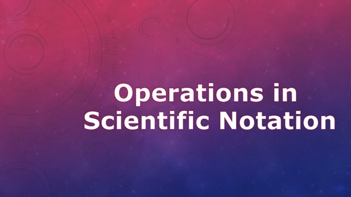 operations in scientific notation n.w
