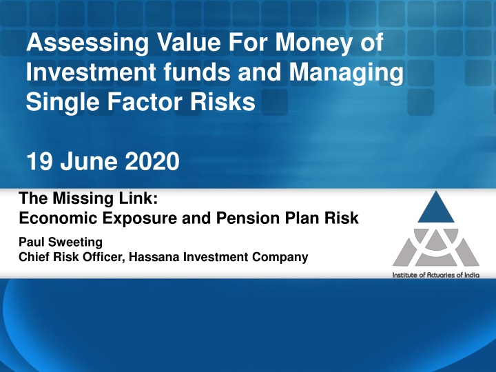 Assessing Value for Money of Investment Funds and Managing Single Factor Risks