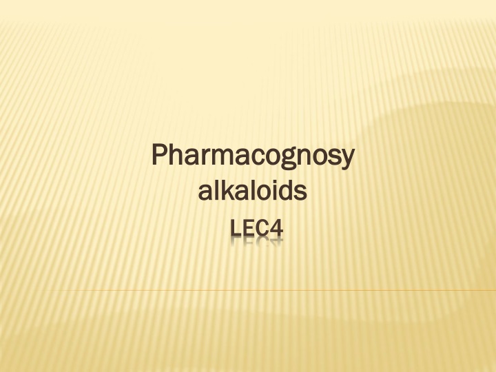 pharmacognosy pharmacognosy alkaloids alkaloids n.w