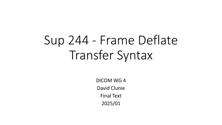 sup 244 frame deflate transfer syntax n.w