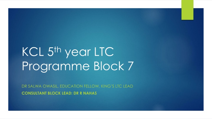 kcl 5 th year ltc programme block 7 n.w