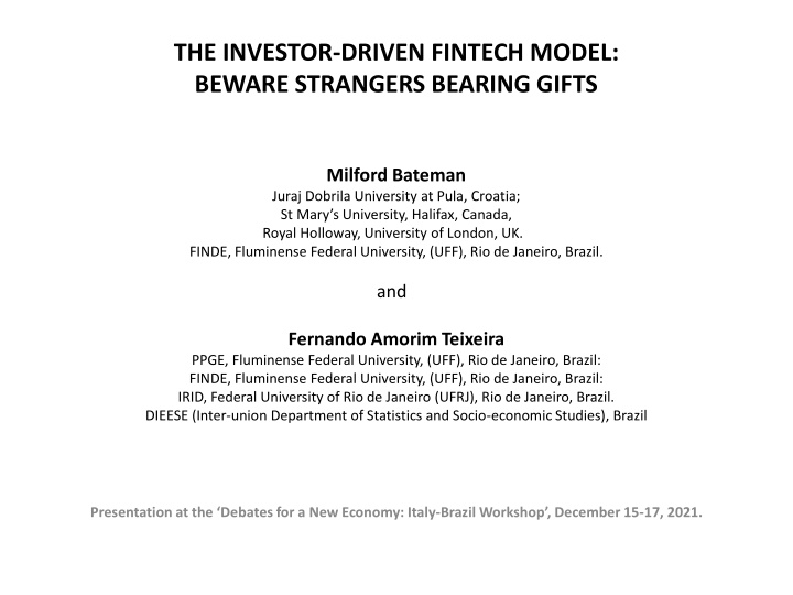 Investor-Driven Fintech Model: Beware of Gifts