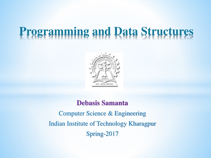 Programming and Data Structures - Debasish Samanta - Spring 2017