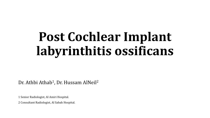 post cochlear implant labyrinthitis ossificans n.w