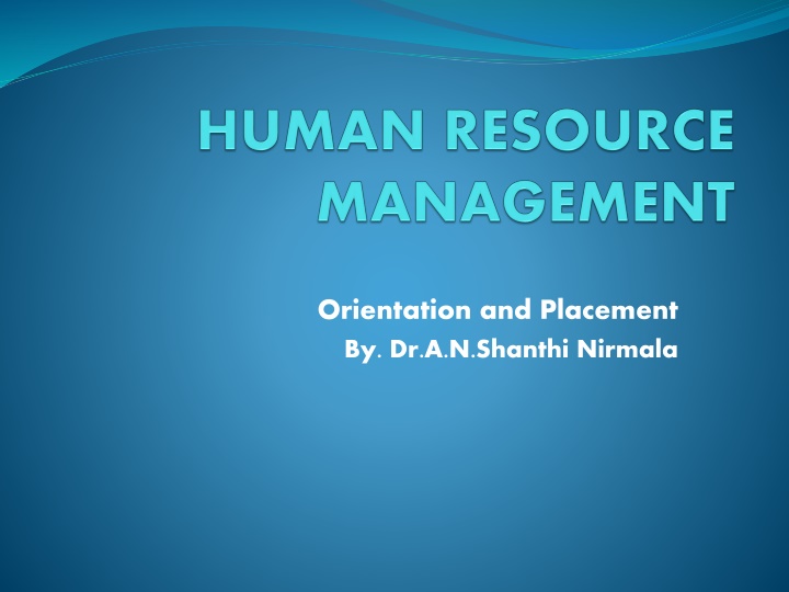 orientation and placement by dr a n shanthi n.w