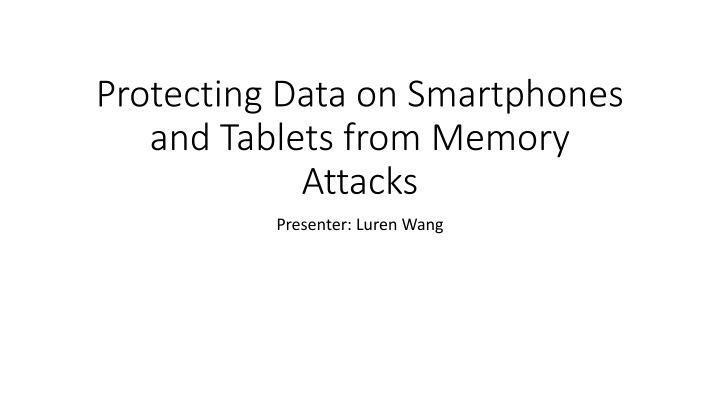 Protecting Data on Smartphones and Tablets